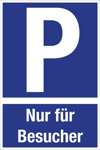 Hinweis Schild Parkplatz Hinweis "Nur für Besucher" Parkplatz Markierung